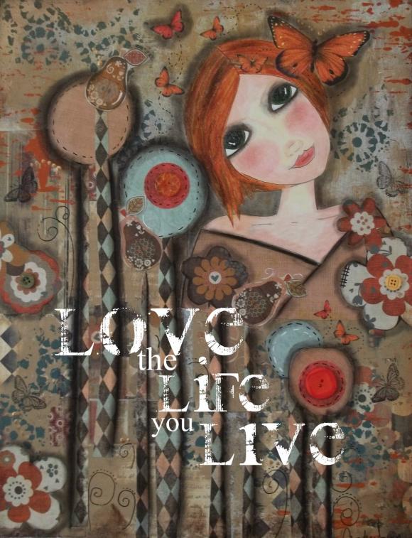 Love The Life You Live 5x7 Art Card Print